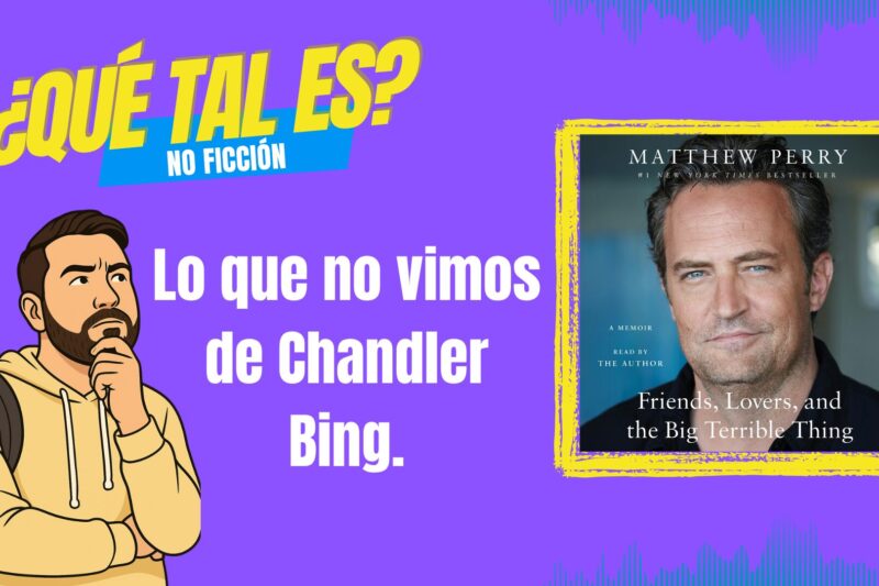 HiperLibros: Lo que no vimos de Chandler Bing