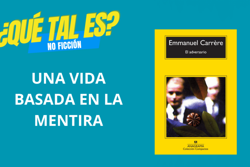 HiperLibros: El adversario, el libro más inquietante de Emmanuel Carrère